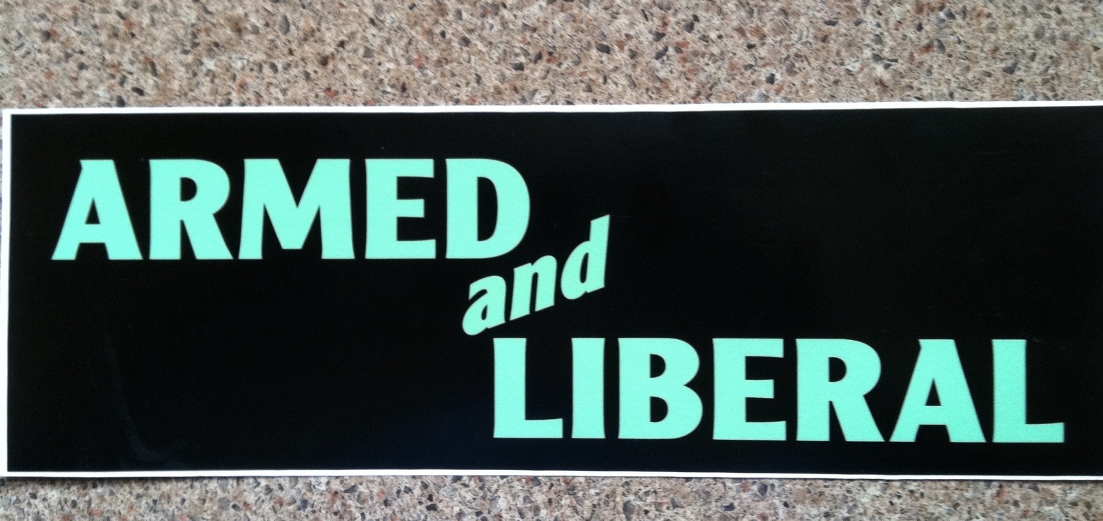 Crawford is revered by his friends for the number of thought-provoking, mischievous bumper stickers he's created over the years.   This one, which adorned the bumpers of many of his pals' vehicles (from pick-ups to Subarus), always turned heads.