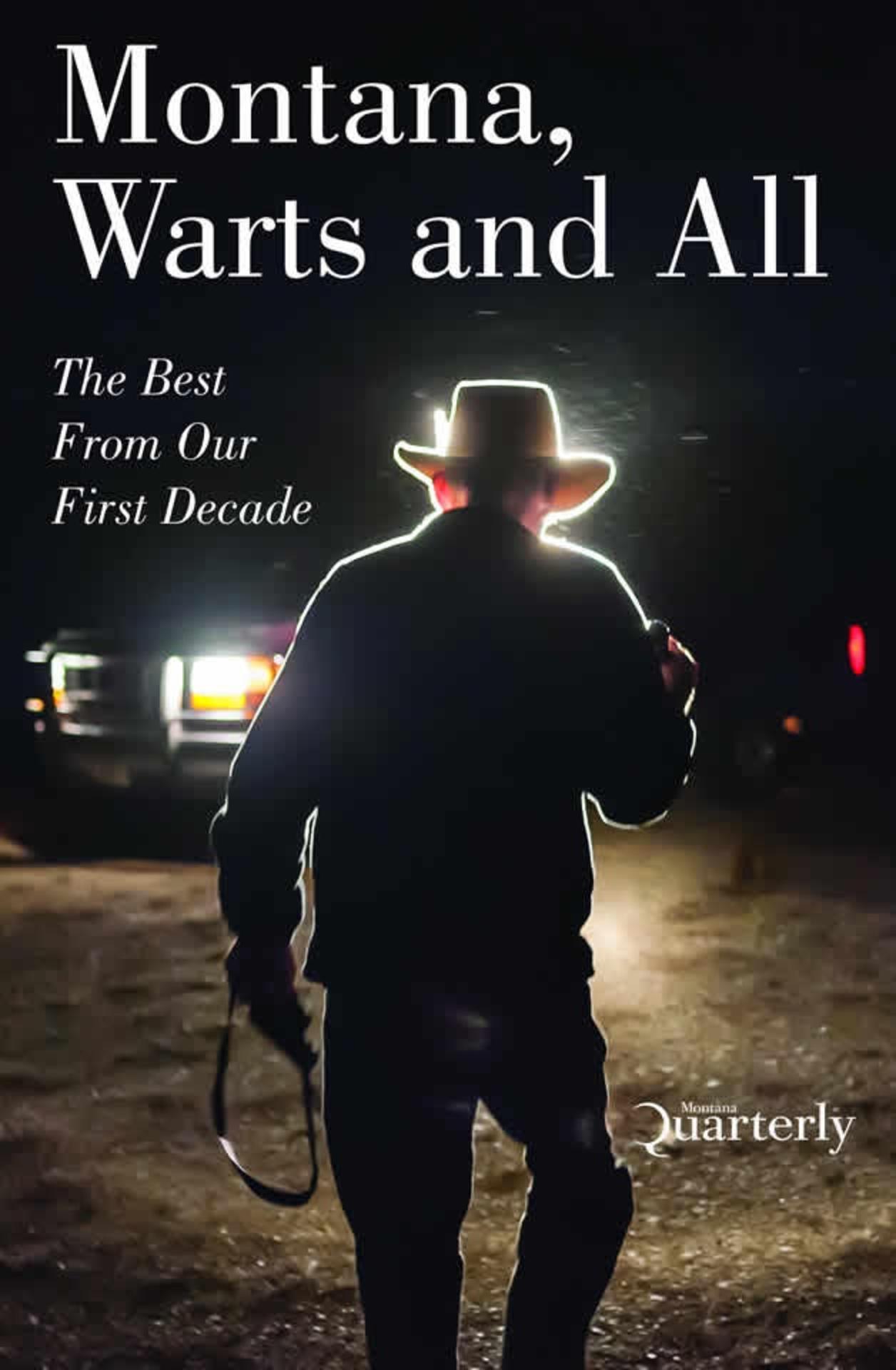 "Montana, Warts And All" is a volume featuring some of the magazine's most resonant stories in recent years.