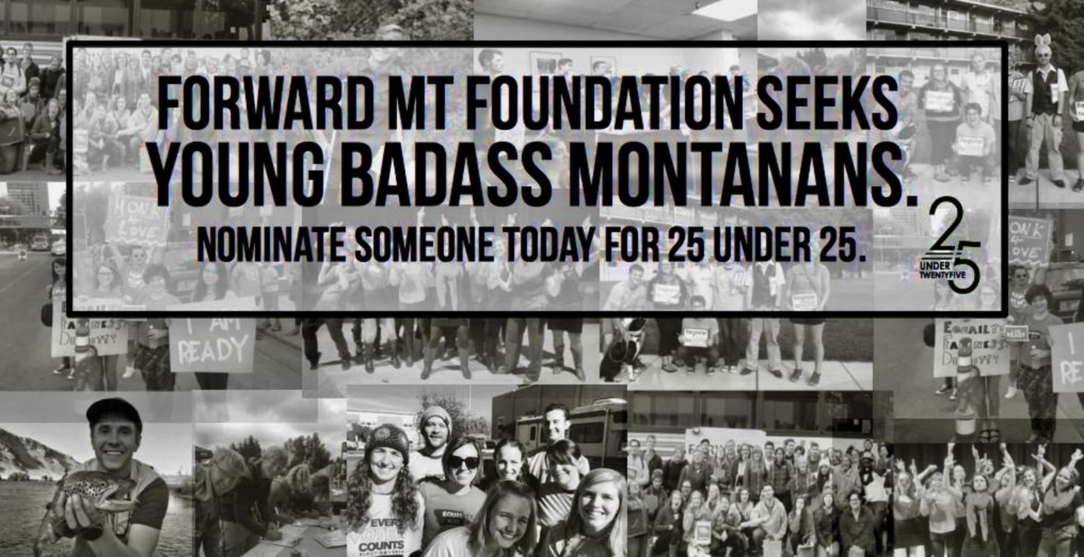 Forward Montana is engendering an attitude—one that shows how stepping up, being counted, getting involved and giving voice to issues that need to be confronted by young generations is cool.  The organization has put a special emphasis on encouraging people to exercise their democratic right to vote and it is affirming the positive contributions members of their generations are making in ways that aren't always happening from the status quo.