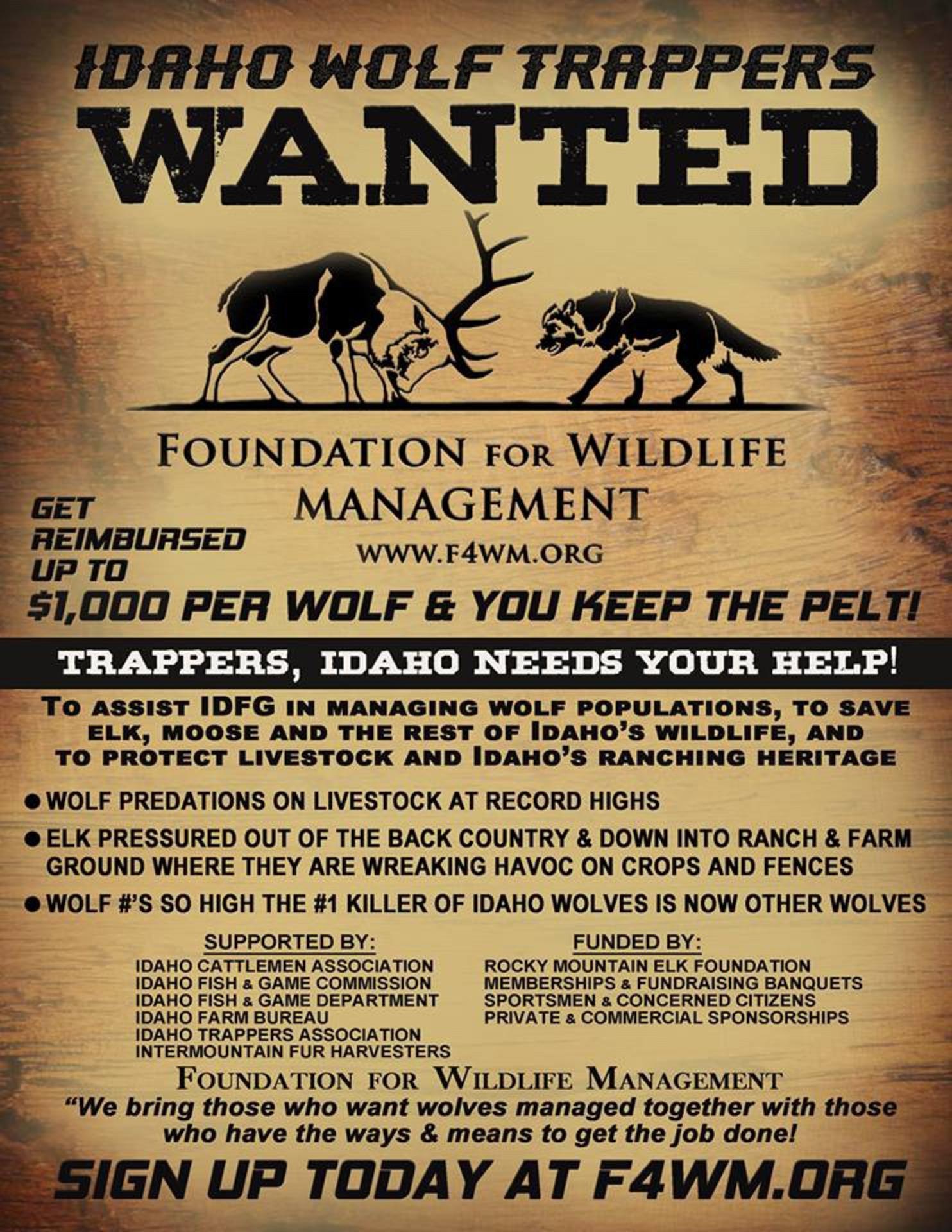 There is a lot of information in this poster—confirmed by simple fact-checking—that is grossly misleading. In fact, it would take a long article explaining them all.  The poster announces bounties paid to kill wolves in Idaho. Now the Montana legislature is proposing to bring back a de-facto bounty on wolves in that state, too.