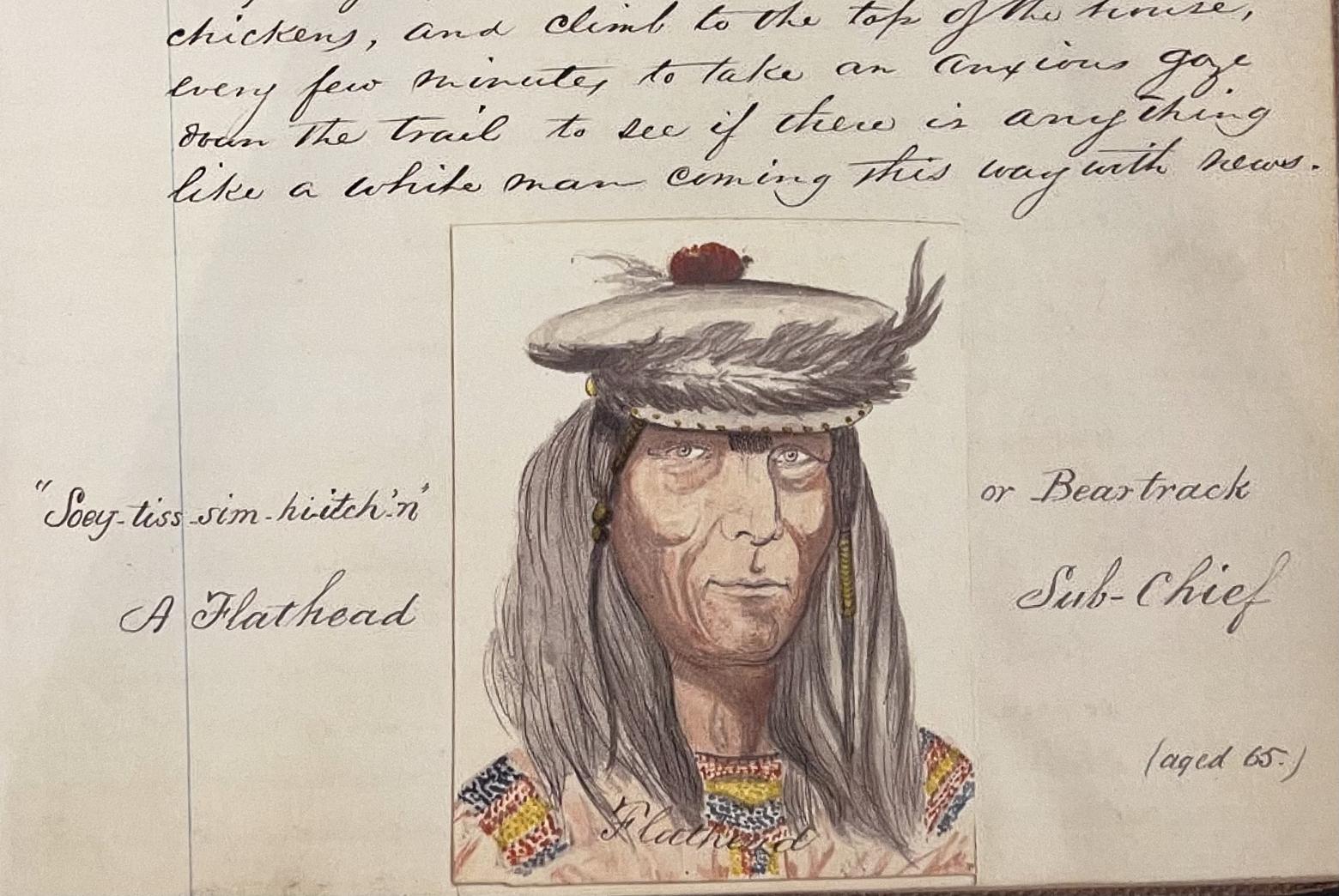 Thompson's book "Black Robes Enter Coyote's World" featured rarely seen journal pages of Indian Agent Thomas Adams, including this portrait of Salish leader Sxʷúytis Smx̣e or Grizzly Bear Tracks. Art courtesy Department of Special Collections, Princeton University Library